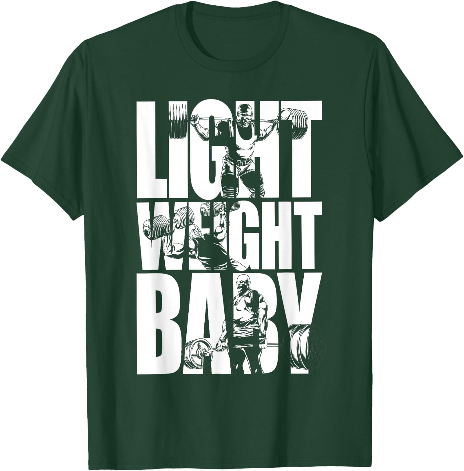Light Weight Baby - Ronnie Coleman, Squat Bench Deadlift Gym T-Shirt - T-Shirt | Forest