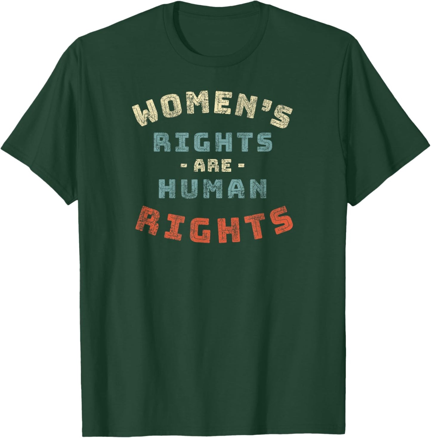 Women's Rights are Human Rights feminist - Protest T-Shirt - T-Shirt | Forest
