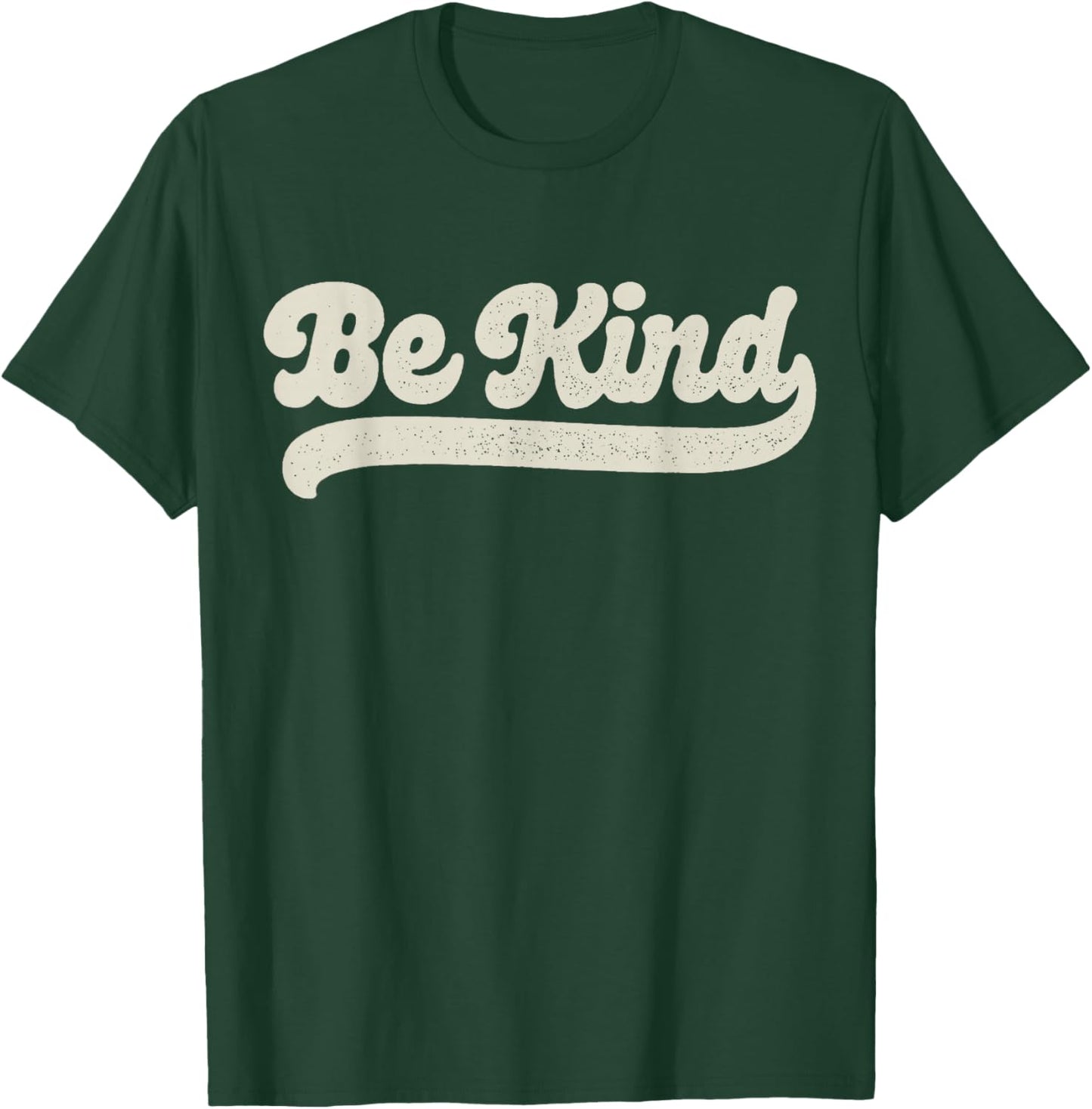 Be Kind Women Positive Inspirational Kindness Retro Vintage T-Shirt - T-Shirt | Forest