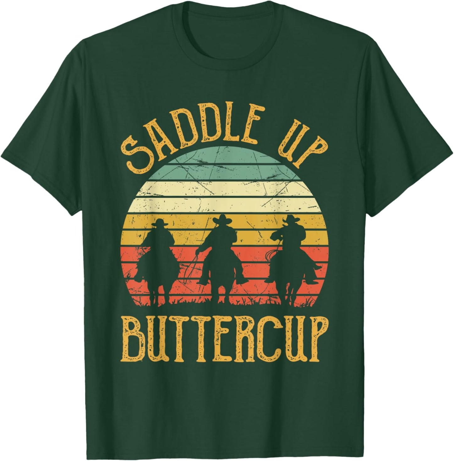 Cowboy Cowgirl Southern Western Saddle Up Buttercup T-Shirt - T-Shirt | Forest