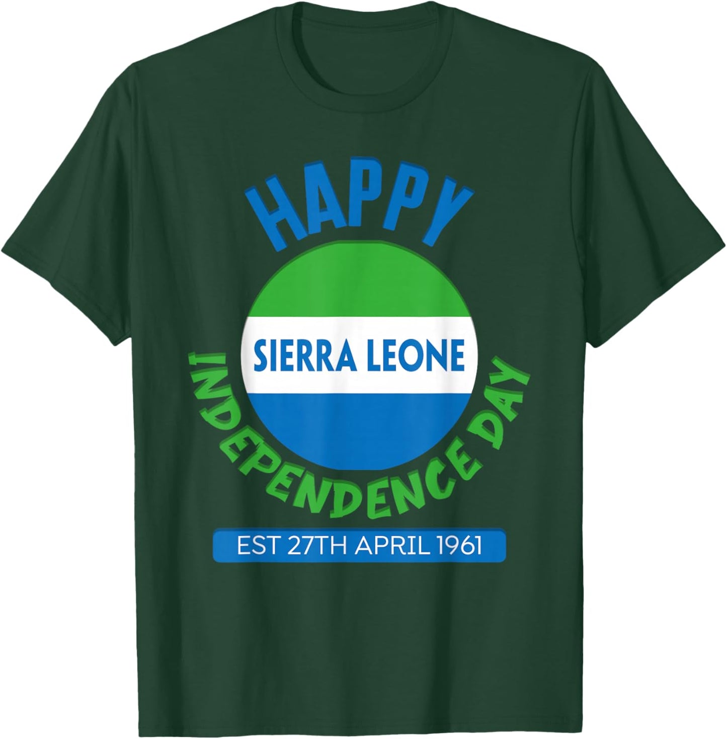 Happy Independence Day Sierra Leone, Sierra Leone Flag T-Shirt - T-Shirt | Forest