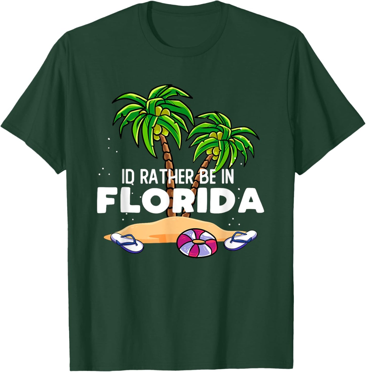Florida Trip Outfit - - Id rather be in Florida T-Shirt - T-Shirt | Forest
