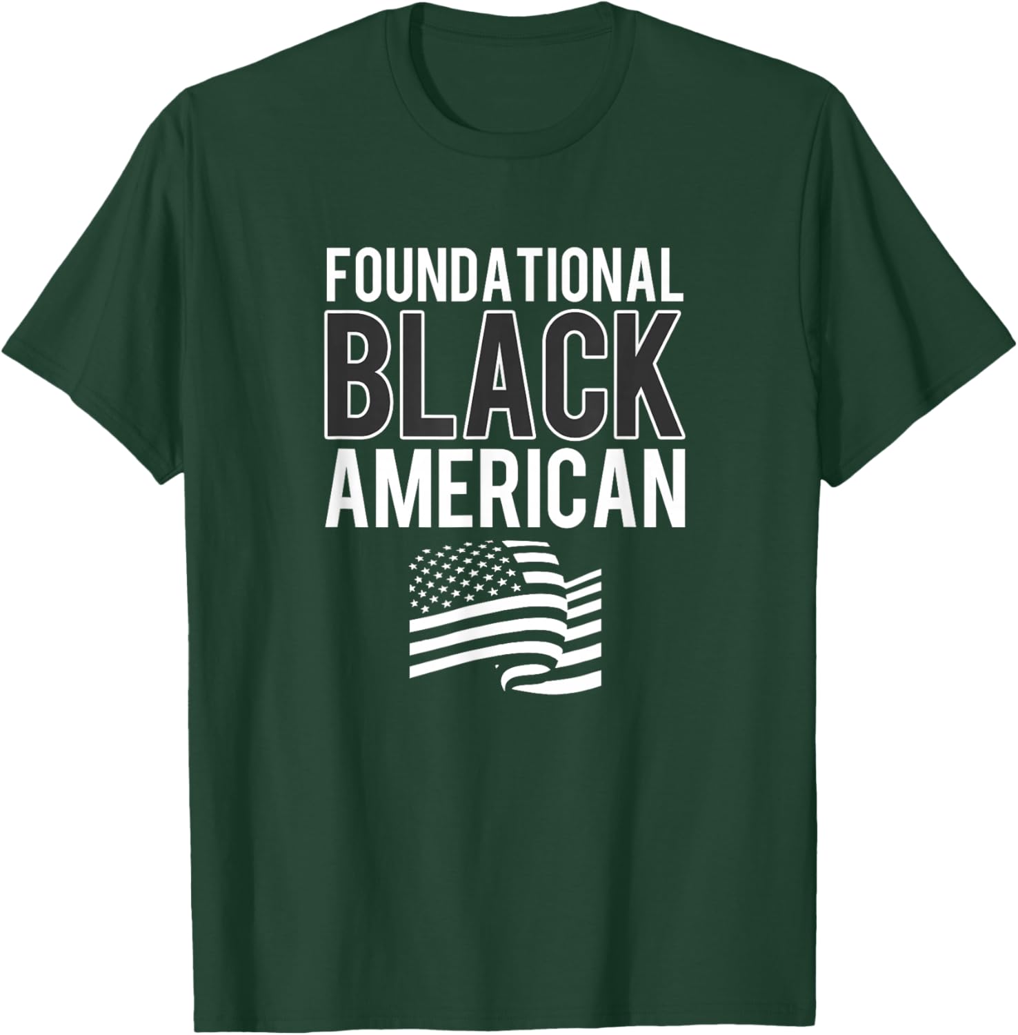 Foundational Black American - Black History Month T-Shirt - T-Shirt | Forest