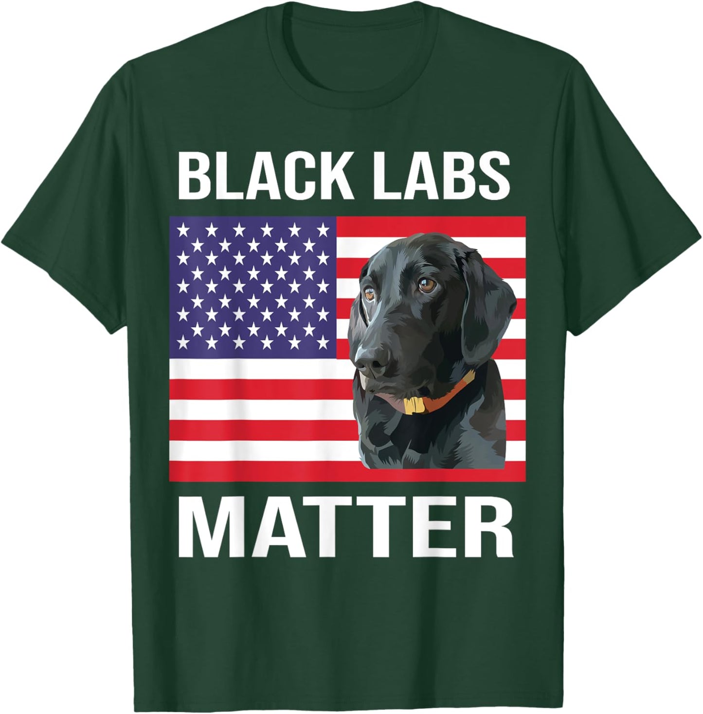 Veterans day Black Labs Lives Matter parody Labrador dog T-Shirt - T-Shirt | Forest