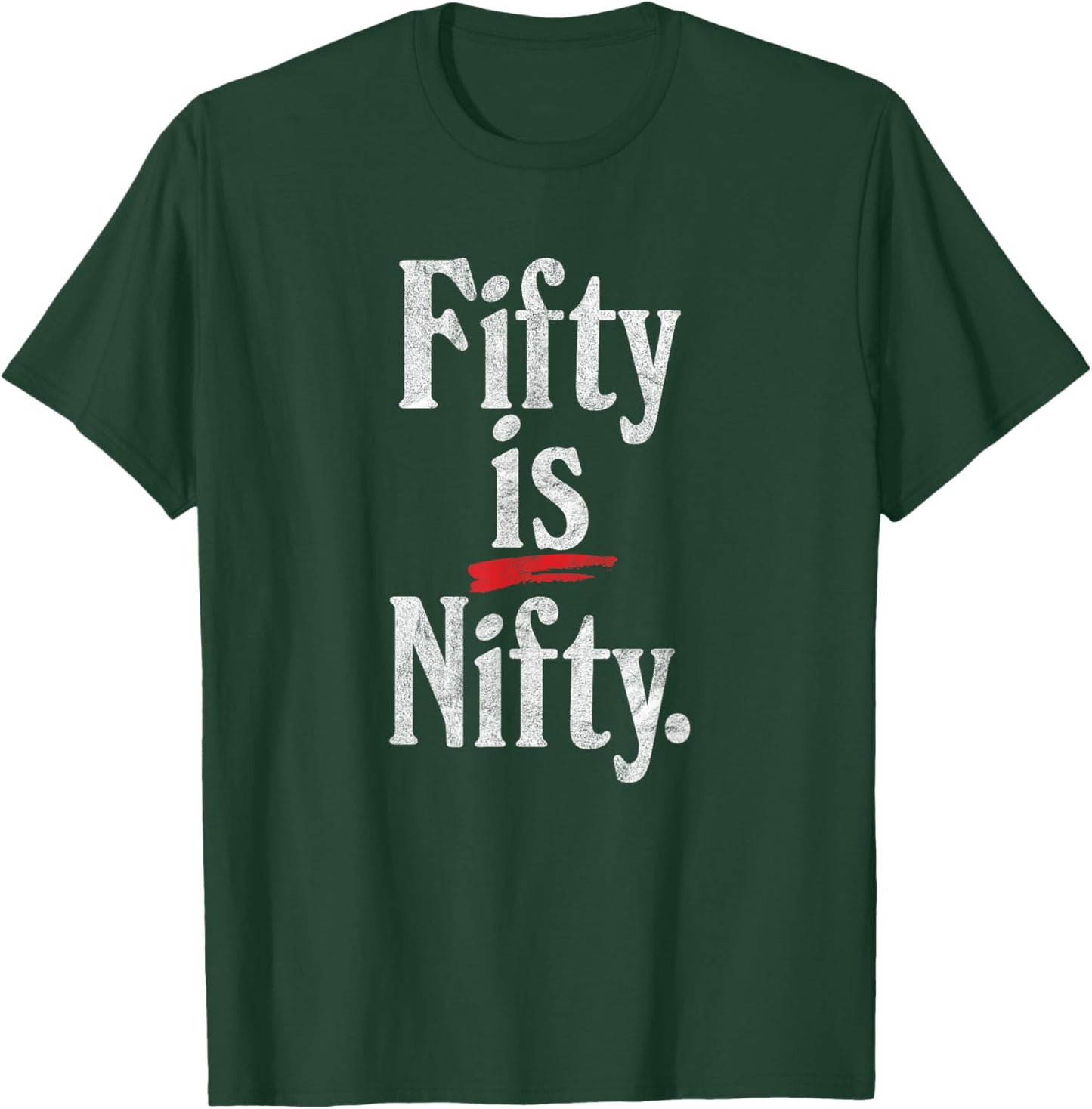 Fifty is Nifty - funny 50 years old 50th birthday retro age T-Shirt - T-Shirt | Forest