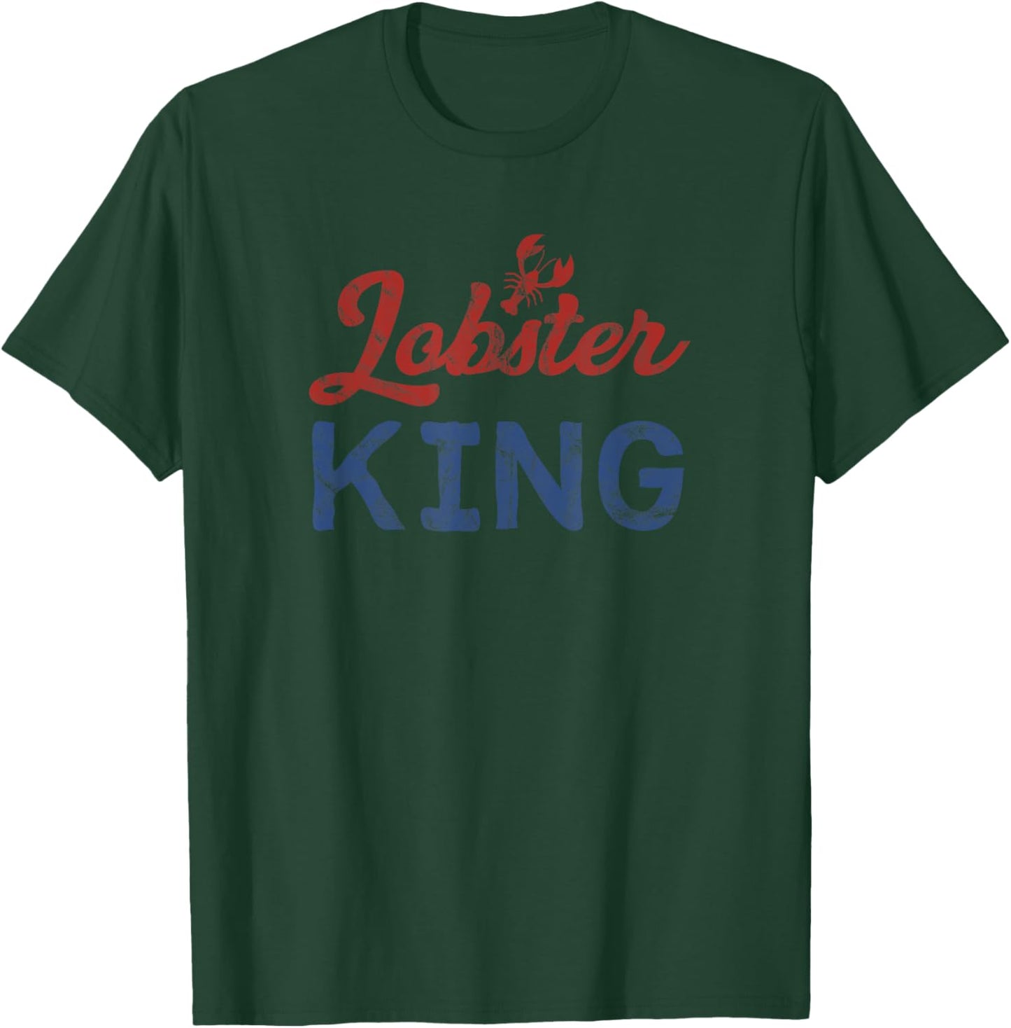Men's Lobster King Funny Seafood Boil Maine Lobster T-Shirt - T-Shirt | Forest
