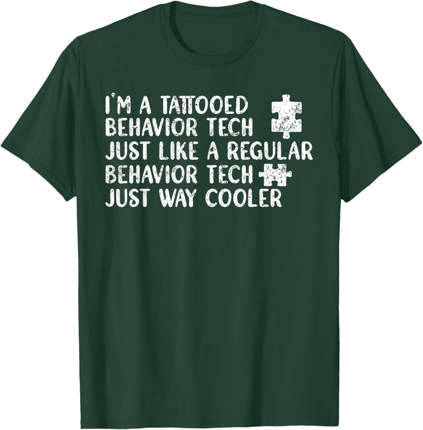 Tattooed Behavior Technician RBT T-Shirt - T-Shirt | Forest