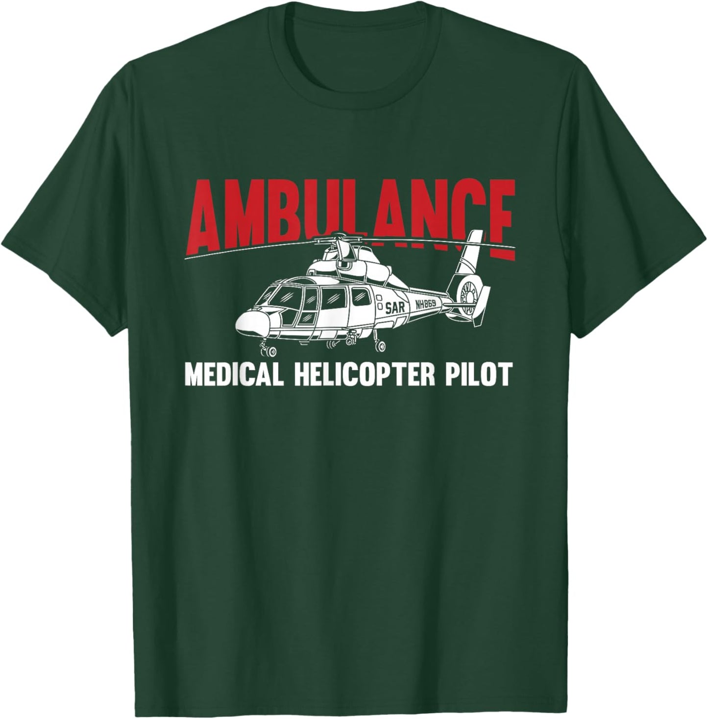 Ambulance Medical Helicopter Pilot - Helicopter EMS T-Shirt - T-Shirt | Forest