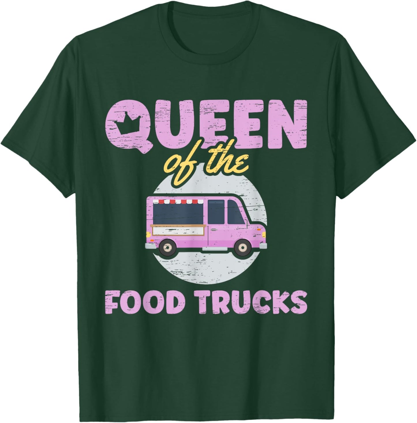 Queen Of The Food Trucks Food Truck Chef Food Truck T-Shirt - T-Shirt | Forest