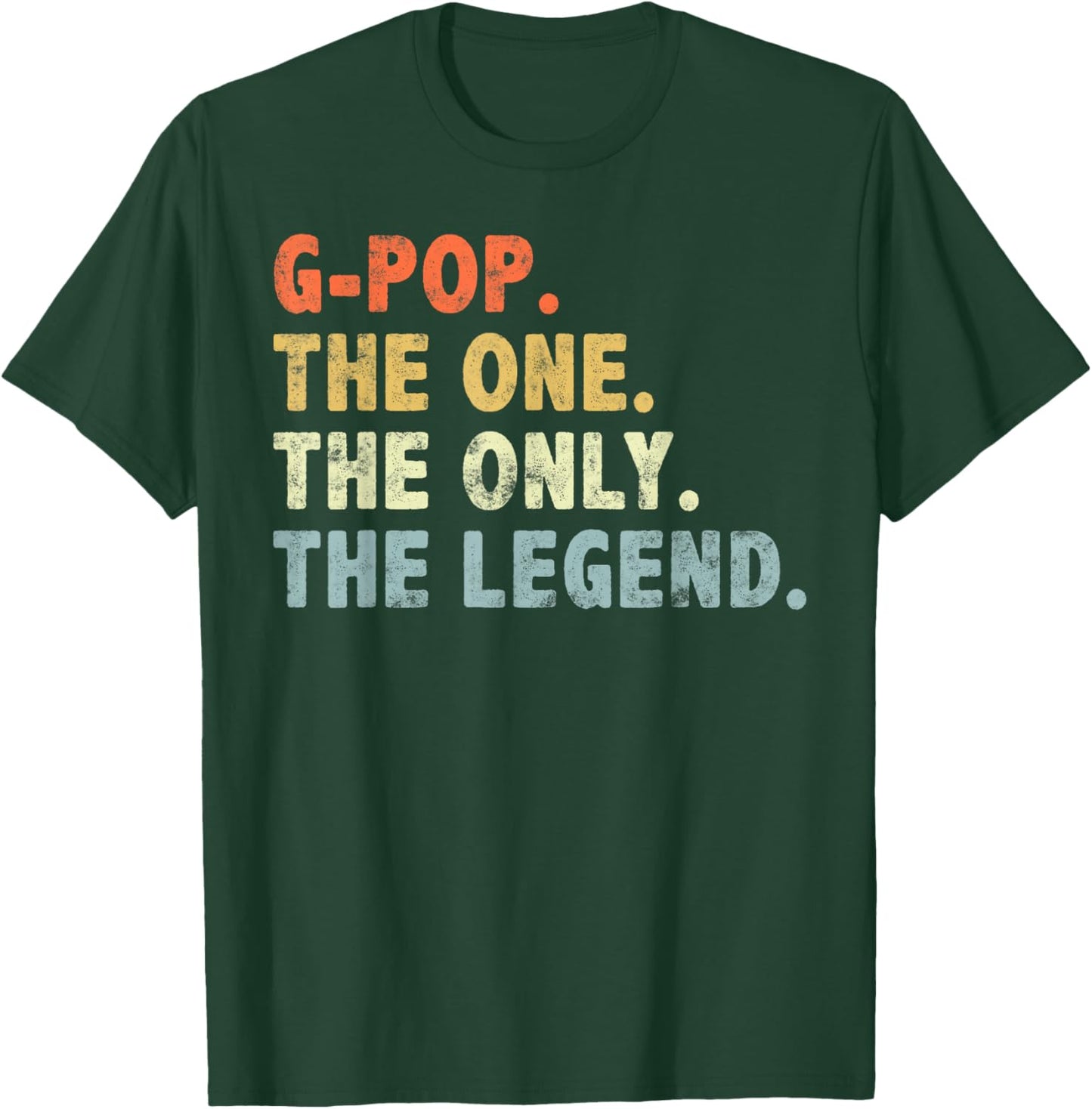 G-Pop The One Only Legend Funny Fathers Day for Pop G-pop T-Shirt - T-Shirt | Forest
