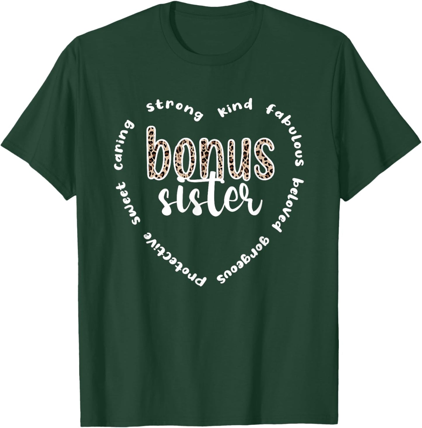 Bonus Sister Appreciation Proud Step Sister T-Shirt - T-Shirt | Forest