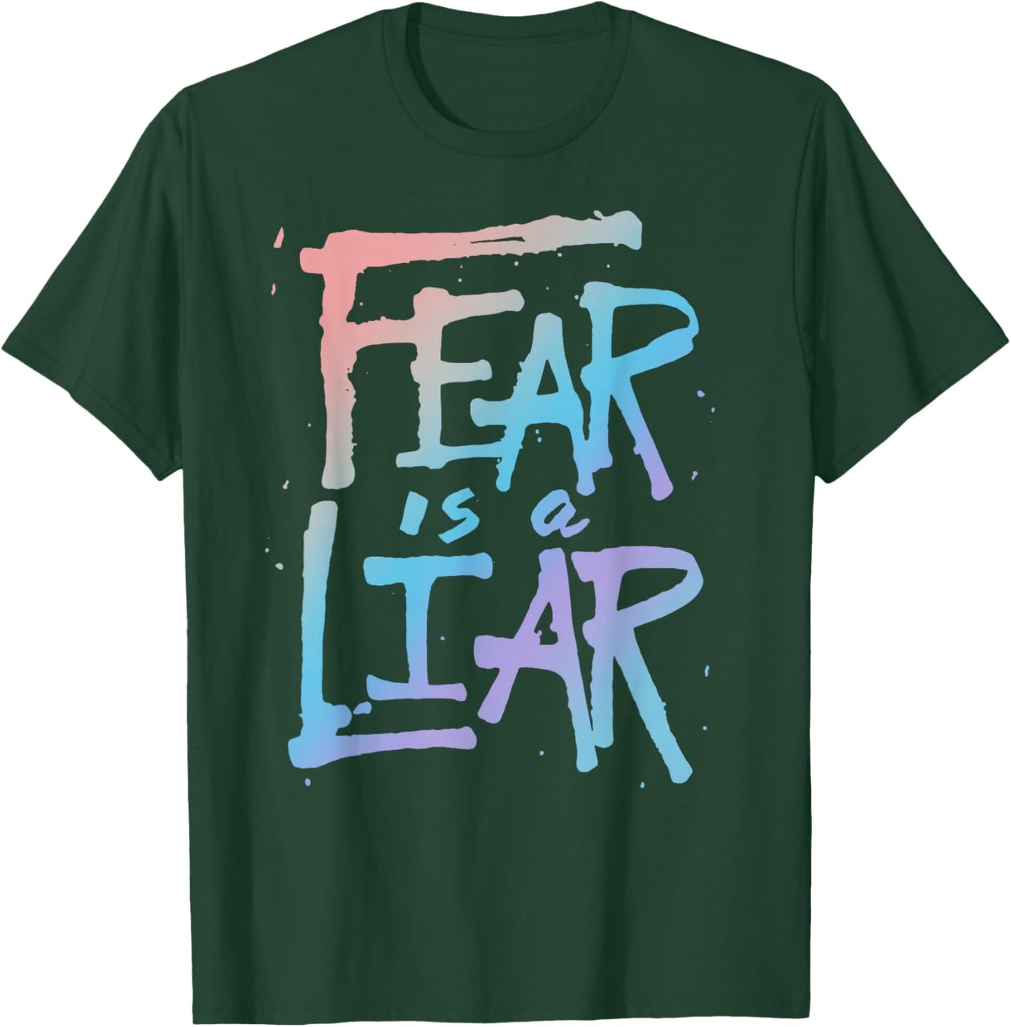 Fear is a Liar - Inspirational Christian Faith Believer T-Shirt - T-Shirt | Forest