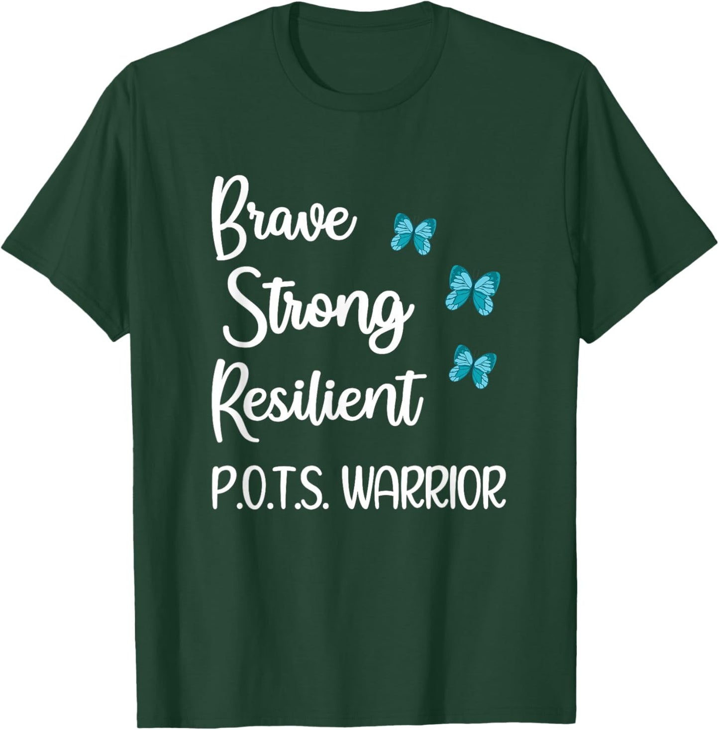 POTS Disease Awareness Month POTS Warrior Postural Orthostatic Tachycardia Syndrome T-Shirt - T-Shirt | Forest
