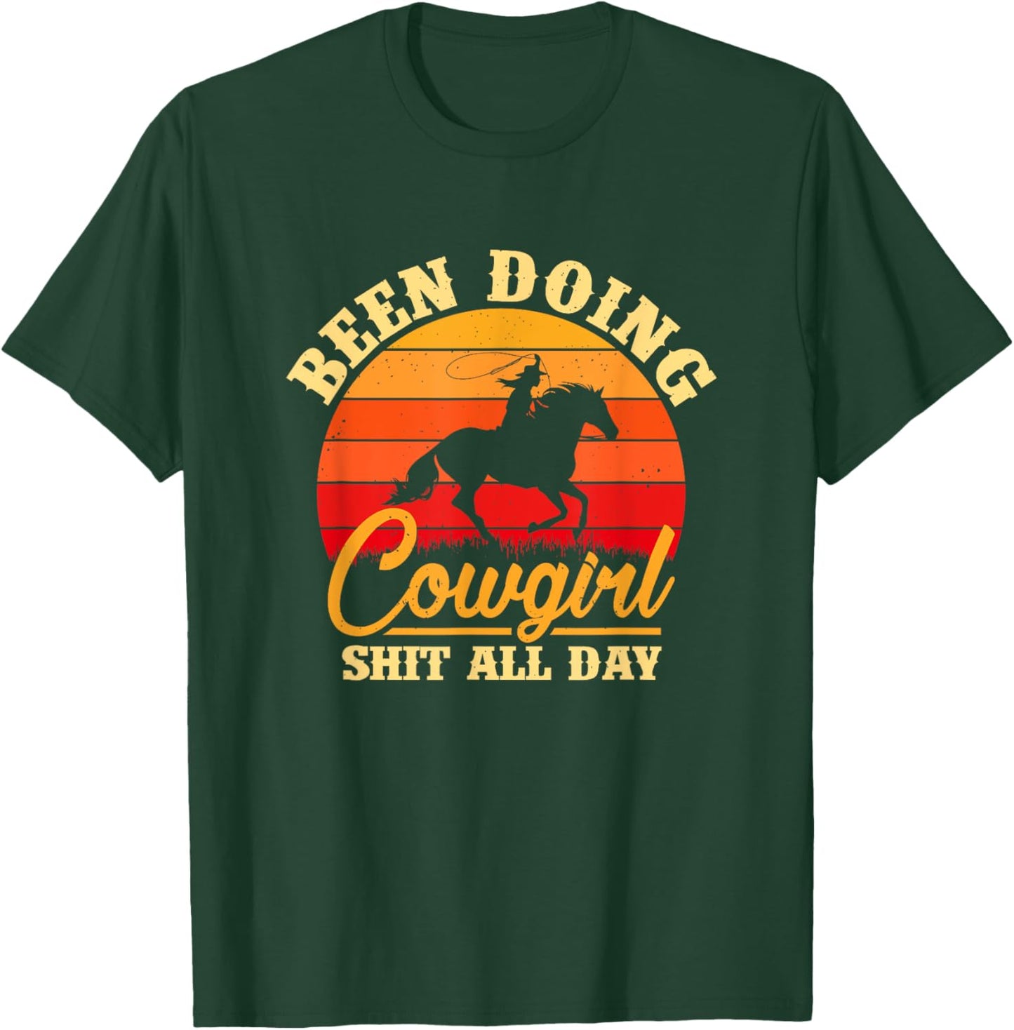 Been Doing Cowboy Shit All Day Retro Vintage Funny Cowgirl T-Shirt - T-Shirt | Forest
