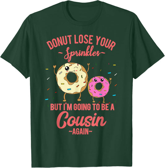 I'm Going to be a Cousin Again Pregnancy Reveal Donut Theme T-Shirt - T-Shirt | Forest