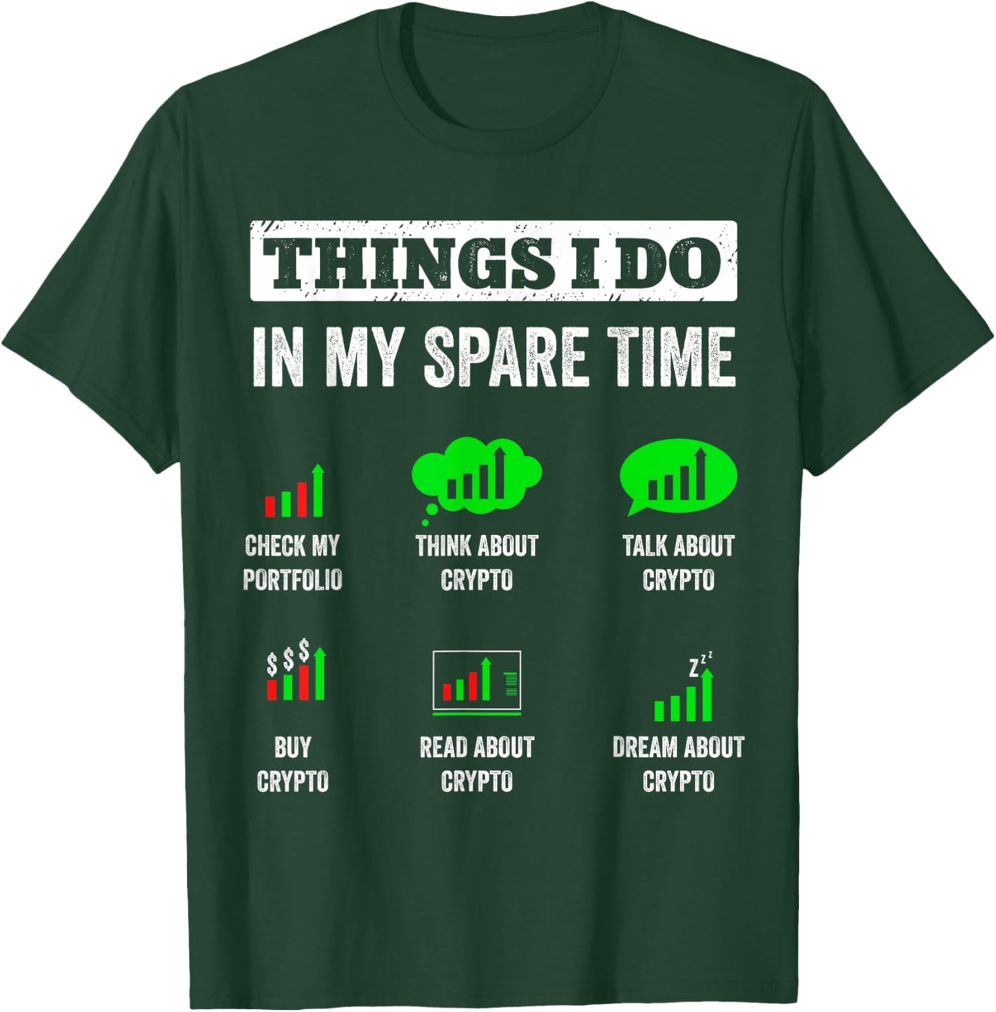 Things I Do In My Spare Time Trading Funny Crypto Investing T-Shirt - T-Shirt | Forest