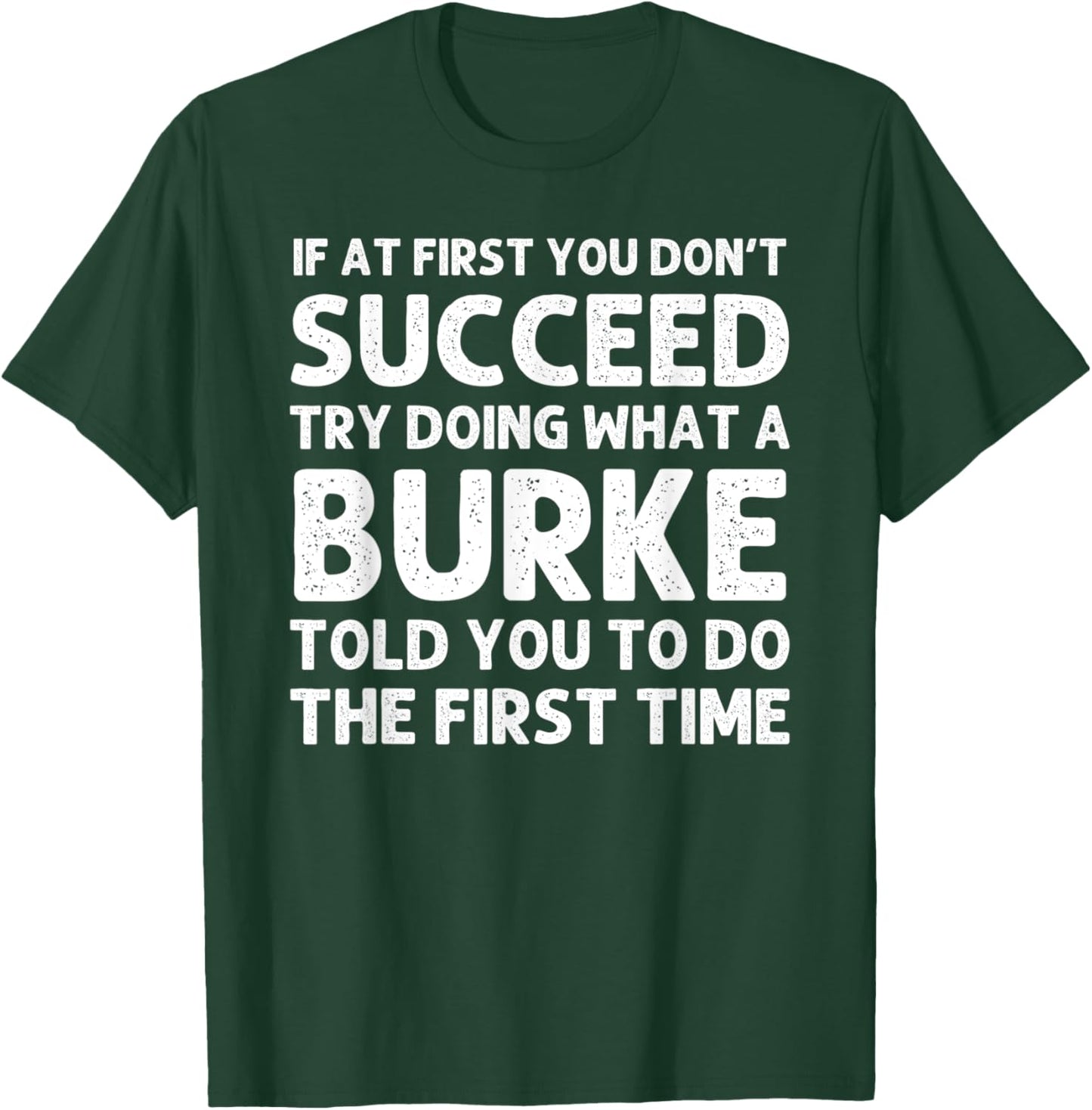 BURKE Funny Surname Family Tree Birthday Reunion Idea T-Shirt - T-Shirt | Forest
