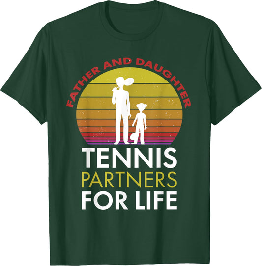 Father and Daughter Tennis Partners for Life Tennis Dad T-Shirt - T-Shirt | Forest