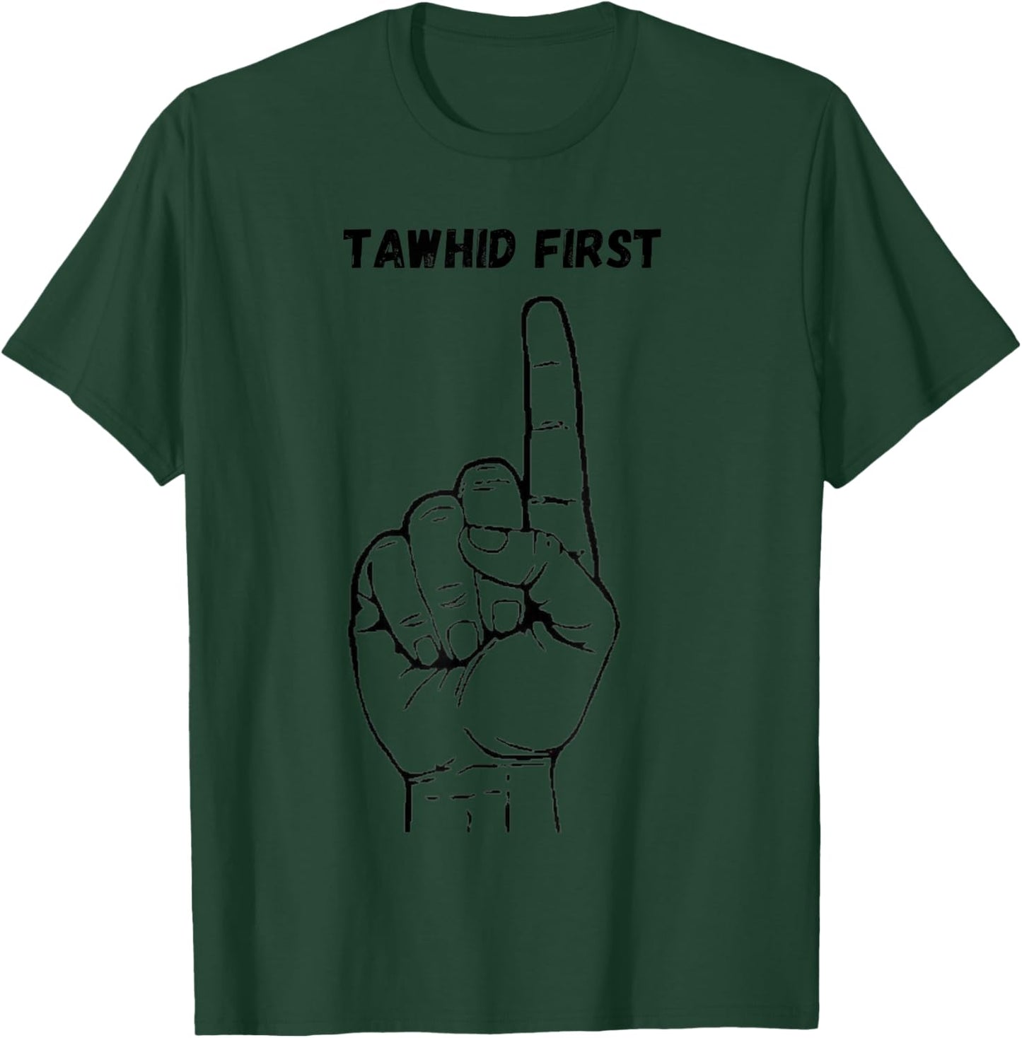 Tawhid First T-Shirt - T-Shirt | Forest