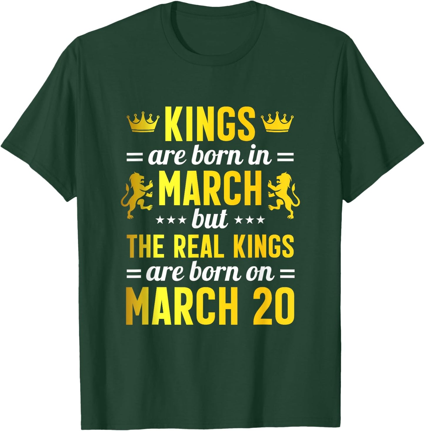 Kings Are Born In March Real Kings Are Born on March 20 T-Shirt - T-Shirt | Forest