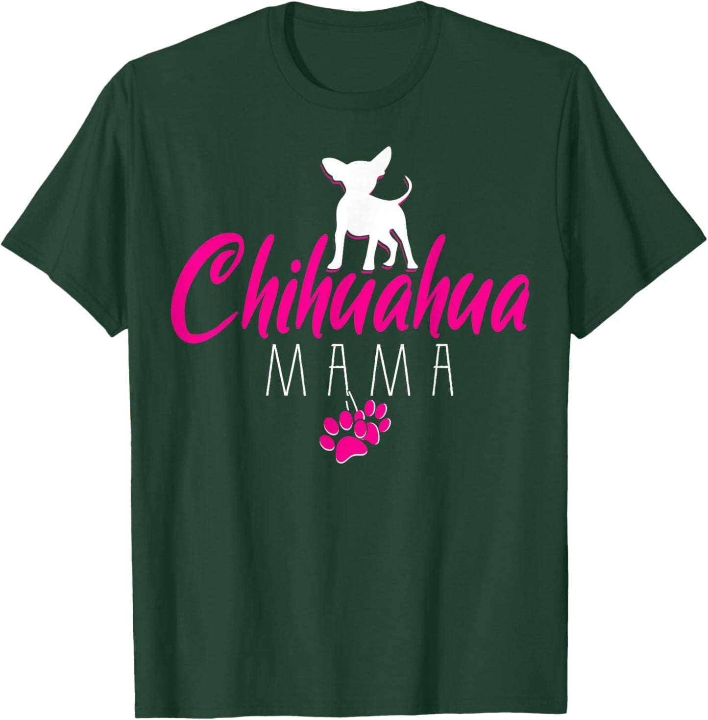 Chihuahua Mama - Chihuahua T-Shirt - T-Shirt | Forest