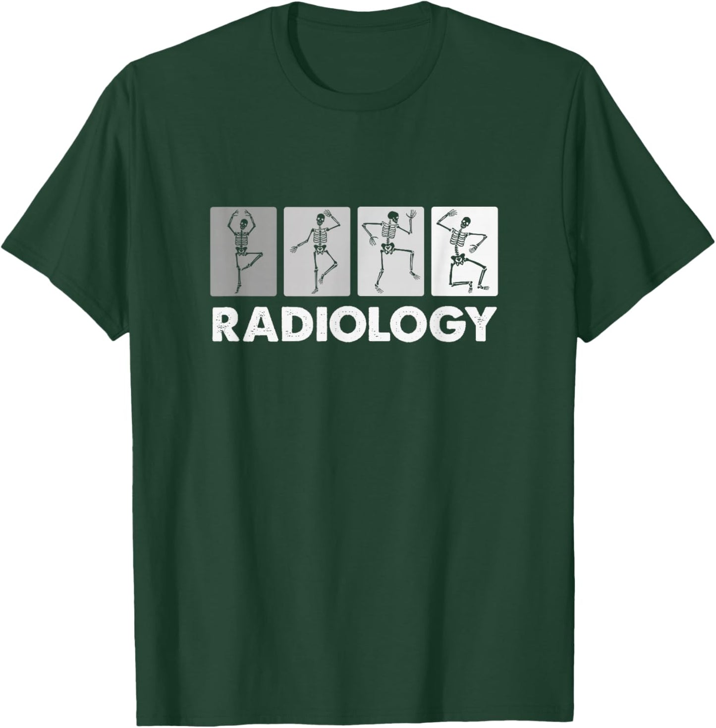 Funny Dancing Skeleton, XRay Radiology Technician T-Shirt - T-Shirt | Forest