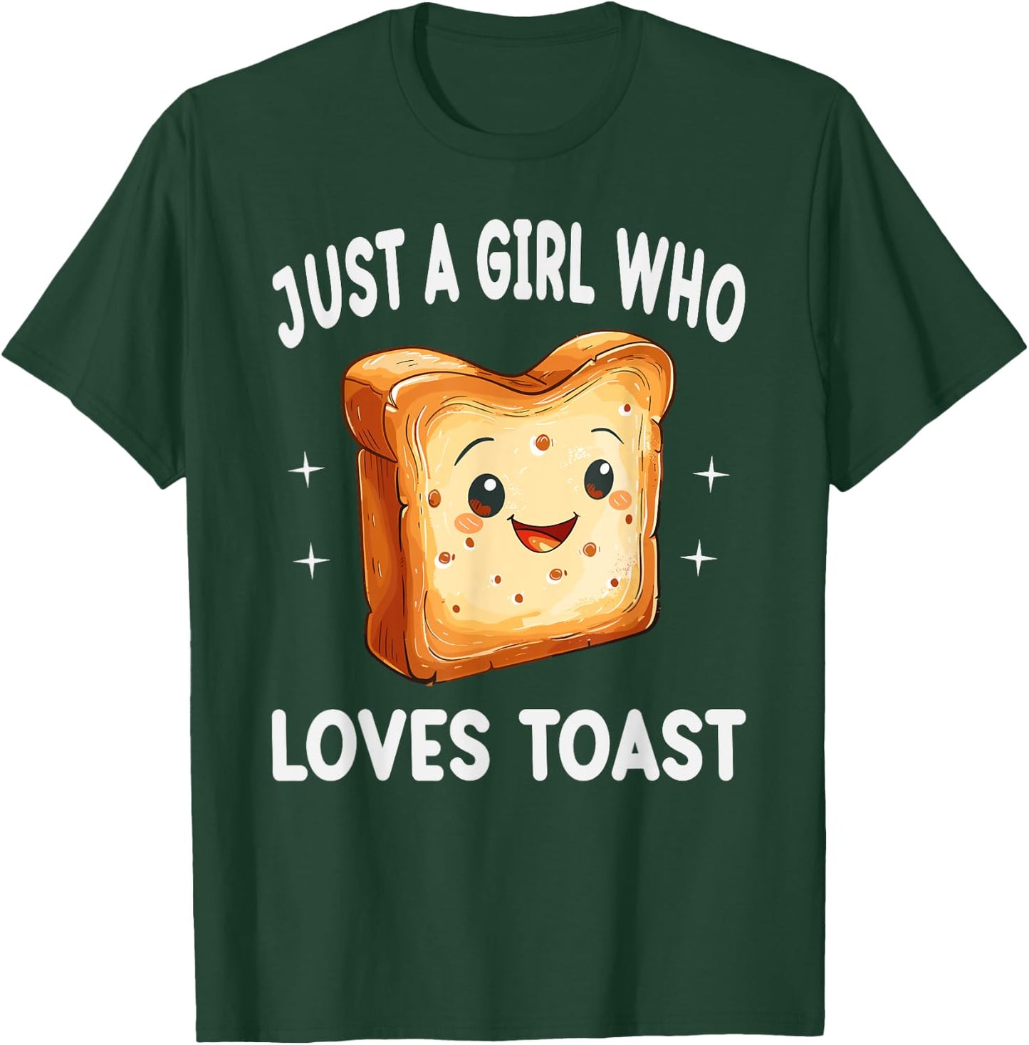 Just A Girl Who Loves Toast Funny Toast Lover Gift T-Shirt - T-Shirt | Forest