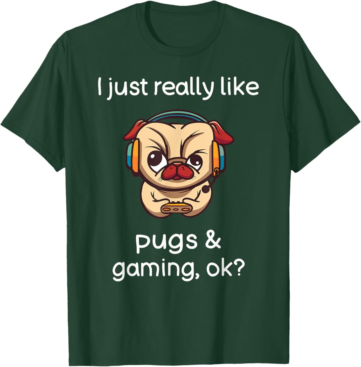 Gamer Shirt Funny Pug Lover Video Games Dog Pug Gaming T-Shirt - T-Shirt | Forest