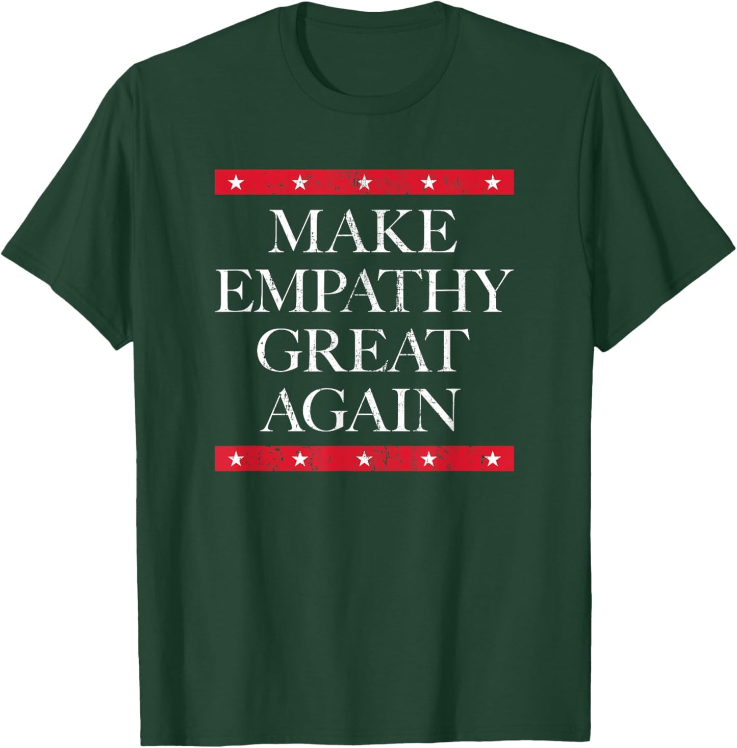 Make Empathy Great Again Empathy Is Your Superpower Positive T-Shirt - T-Shirt | Forest