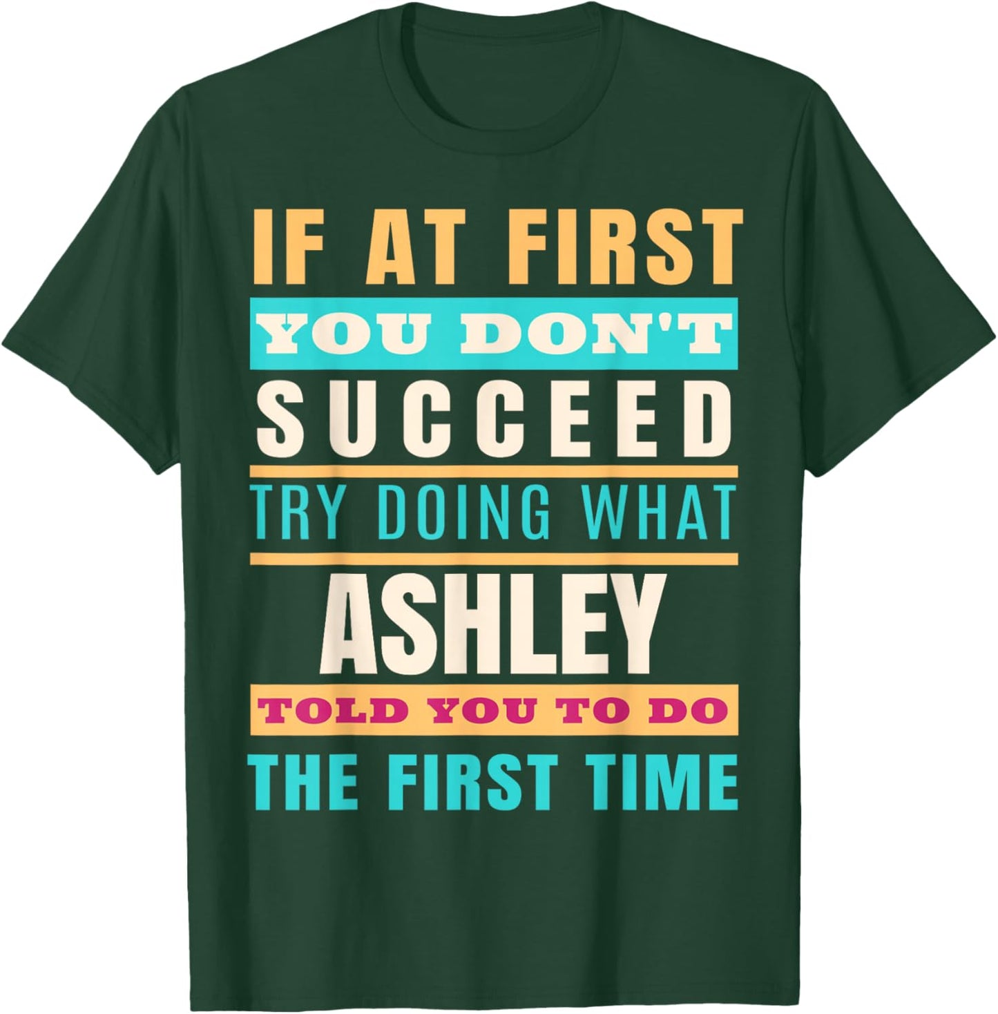 Ashley Personalized Name Shirt Ashley First Name T-Shirt - T-Shirt | Forest