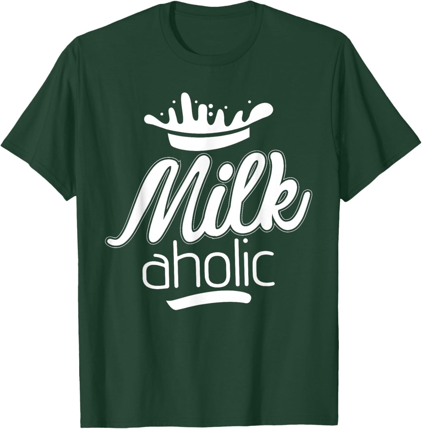 Funny Milk Aholic Milkaholic Milk Drinker Farmers T-Shirt - T-Shirt | Forest
