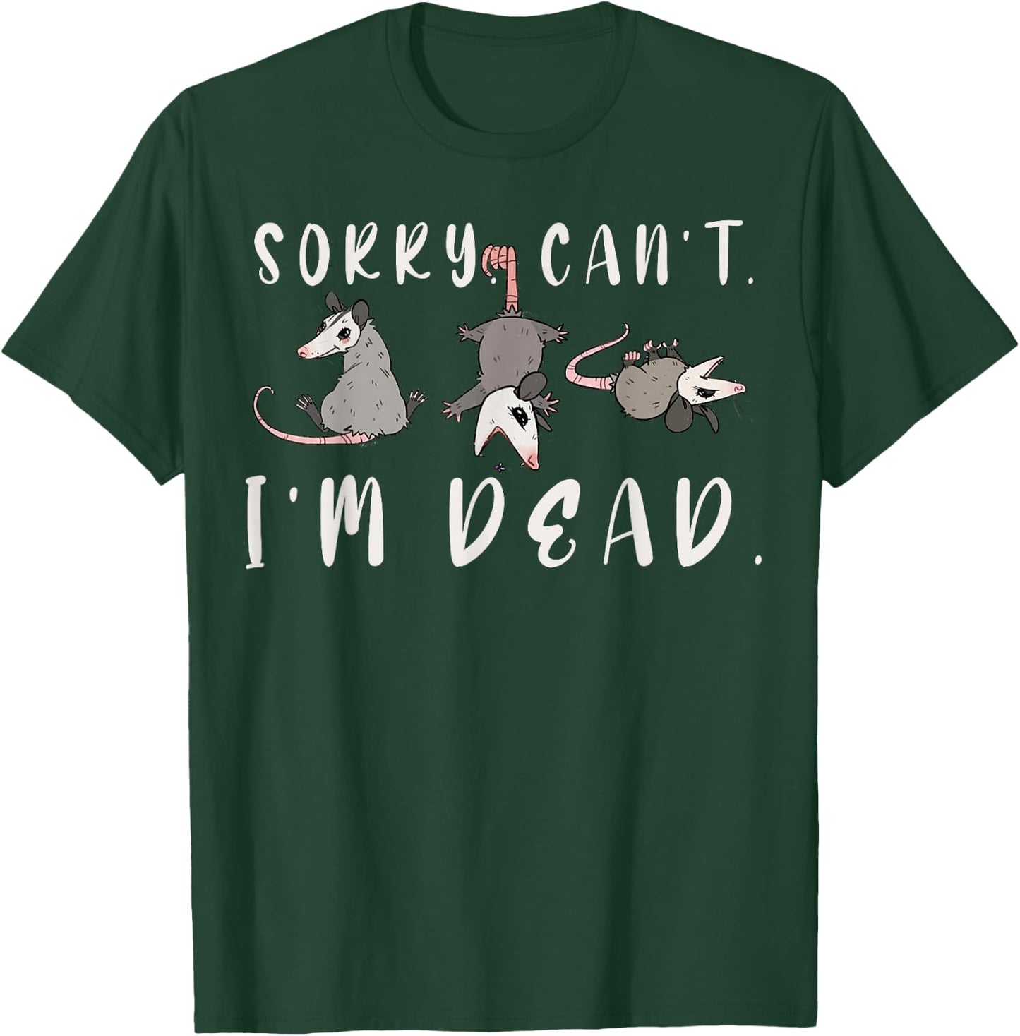 Sorry Can't Possum Dead Funny Opossum Fake Death Trash Meme T-Shirt - T-Shirt | Forest