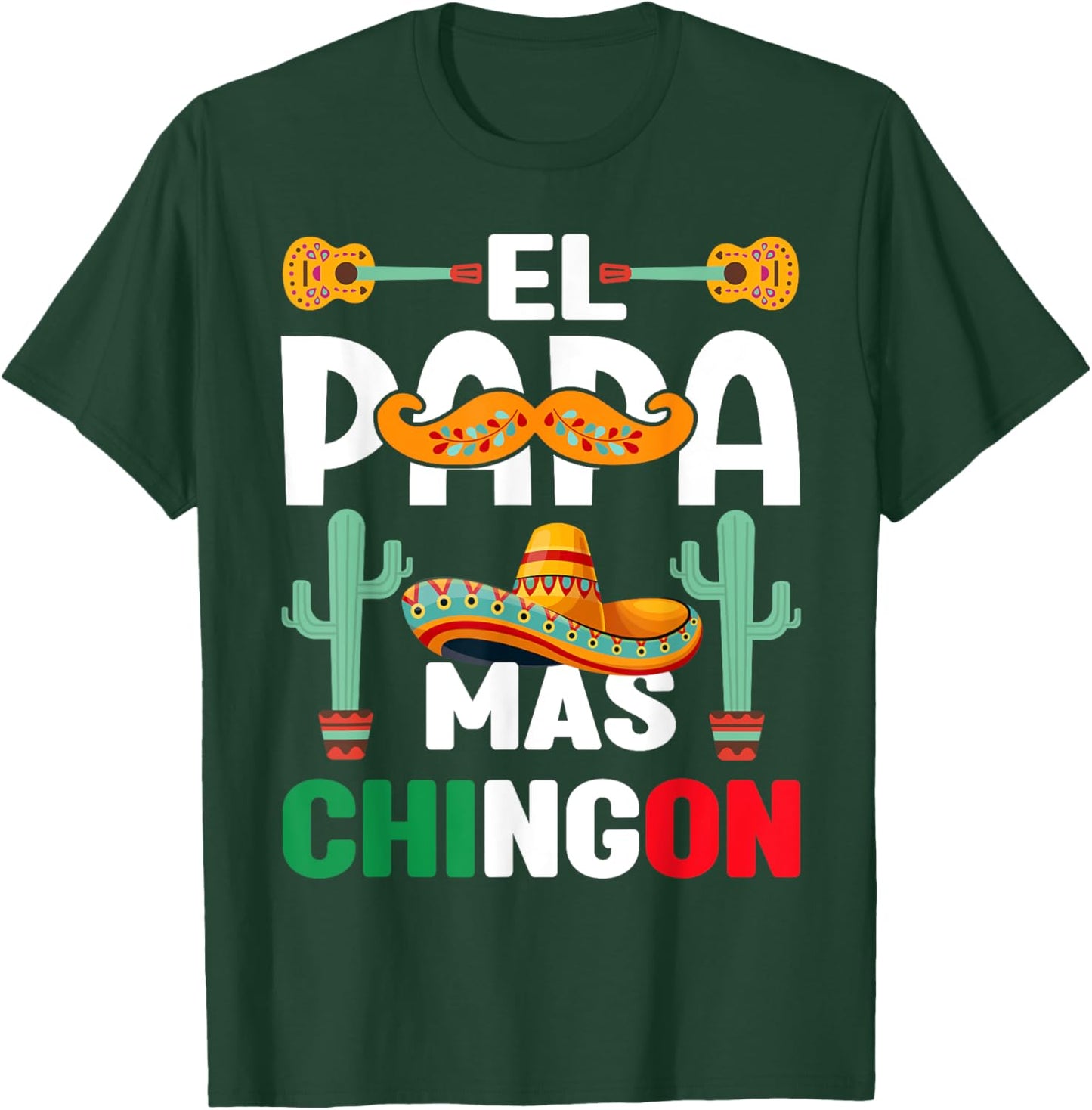 Cinco De Mayo El Papa Mas Chingon Mexican Fiesta T-Shirt - T-Shirt | Forest