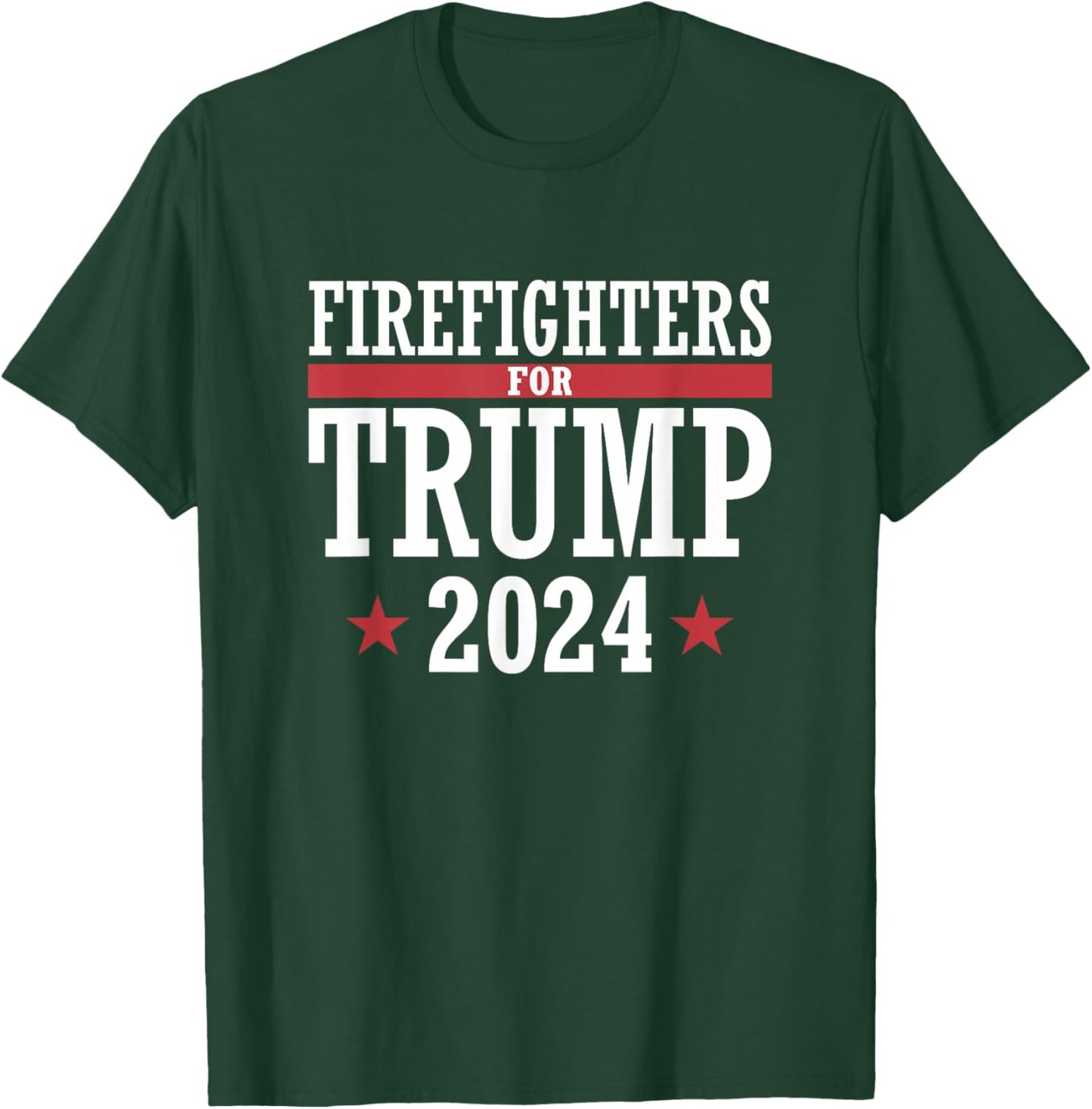 Firefighters For Trump 2024 President Republican Firefighter T-Shirt - T-Shirt | Forest