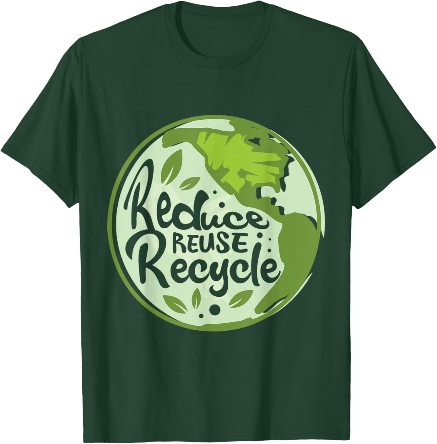Reduce Reuse Recycle Earth Day Environmentalist Nature Lover T-Shirt - T-Shirt | Forest