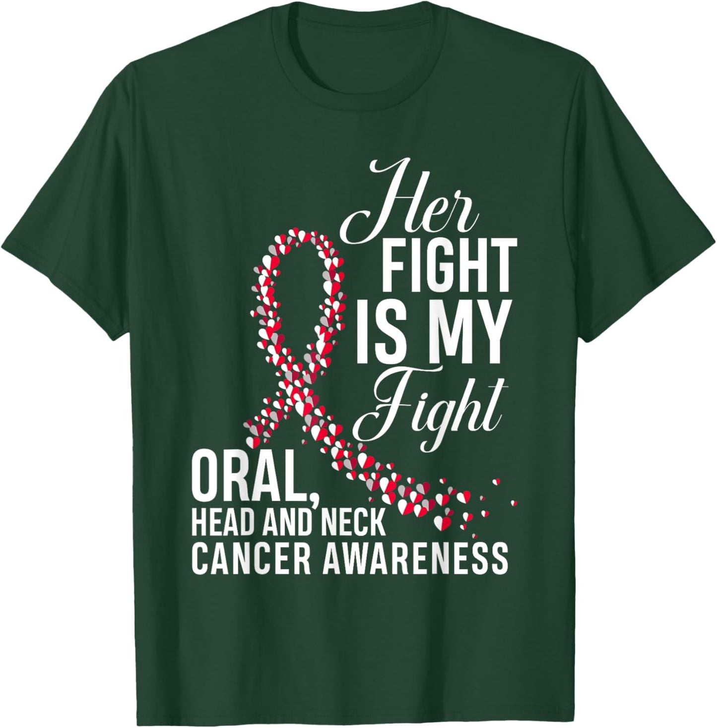 Her Fight Is My Fight Oral Head & Neck Cancer Awareness T-Shirt - T-Shirt | Forest