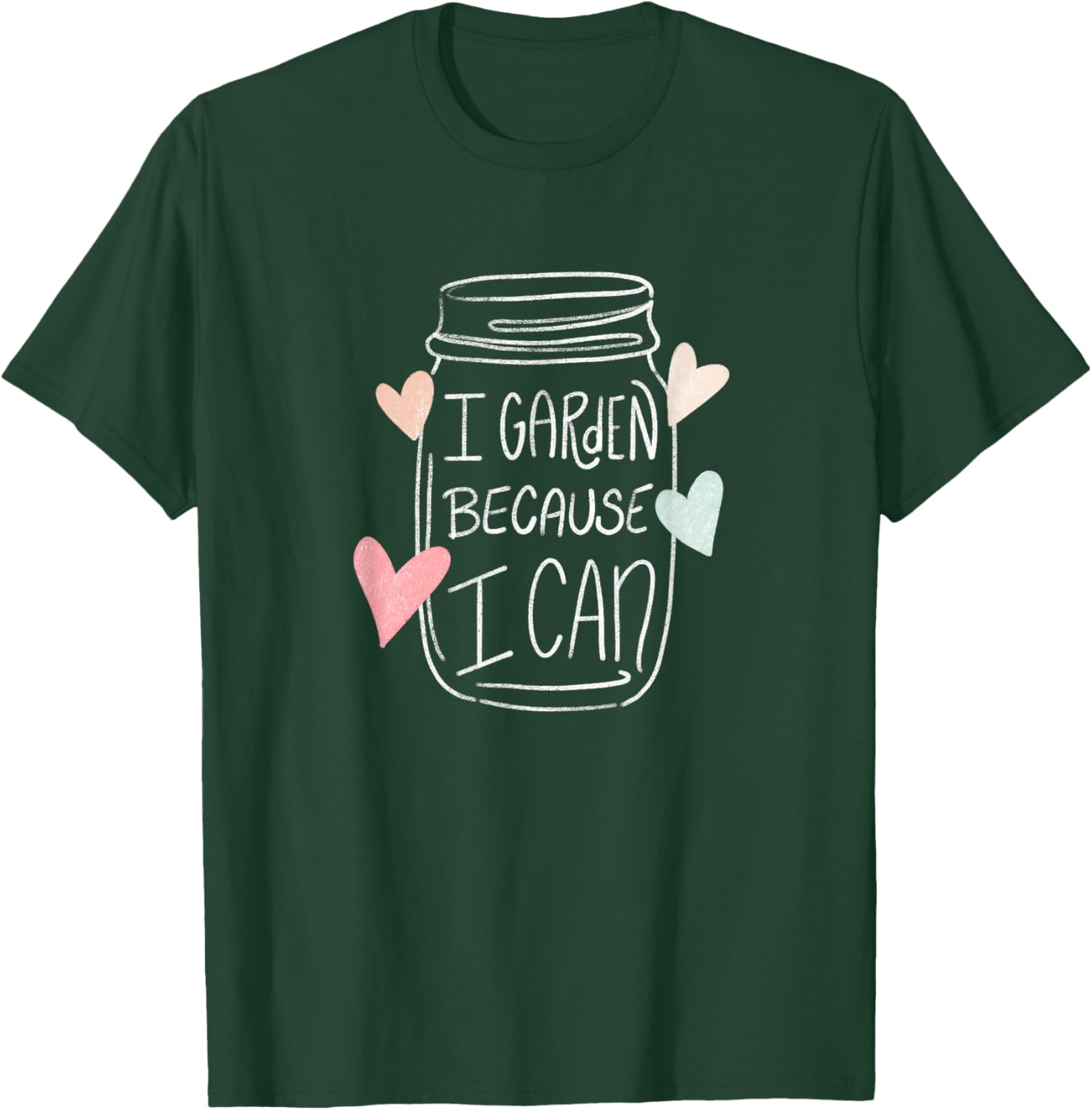 I Garden Because I Can Food Preservation Canning T-Shirt - T-Shirt | Forest