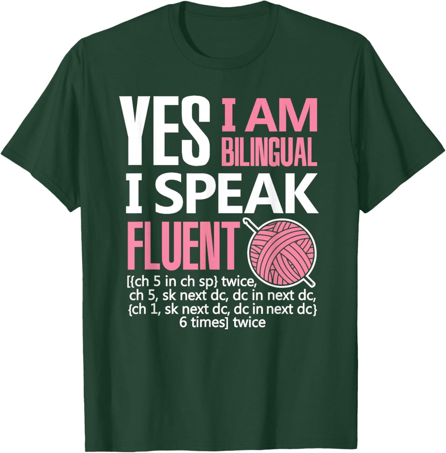 Crochet Shirt Bilingual Crocheting Needlecraft Funny Sewing T-Shirt - T-Shirt | Forest