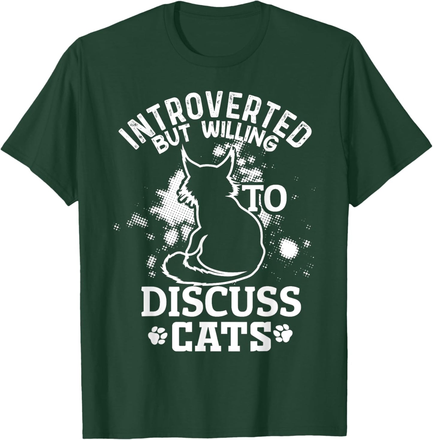 Introverted But Willing To Discuss Cats Funny Kitten lovers T-Shirt - T-Shirt | Forest
