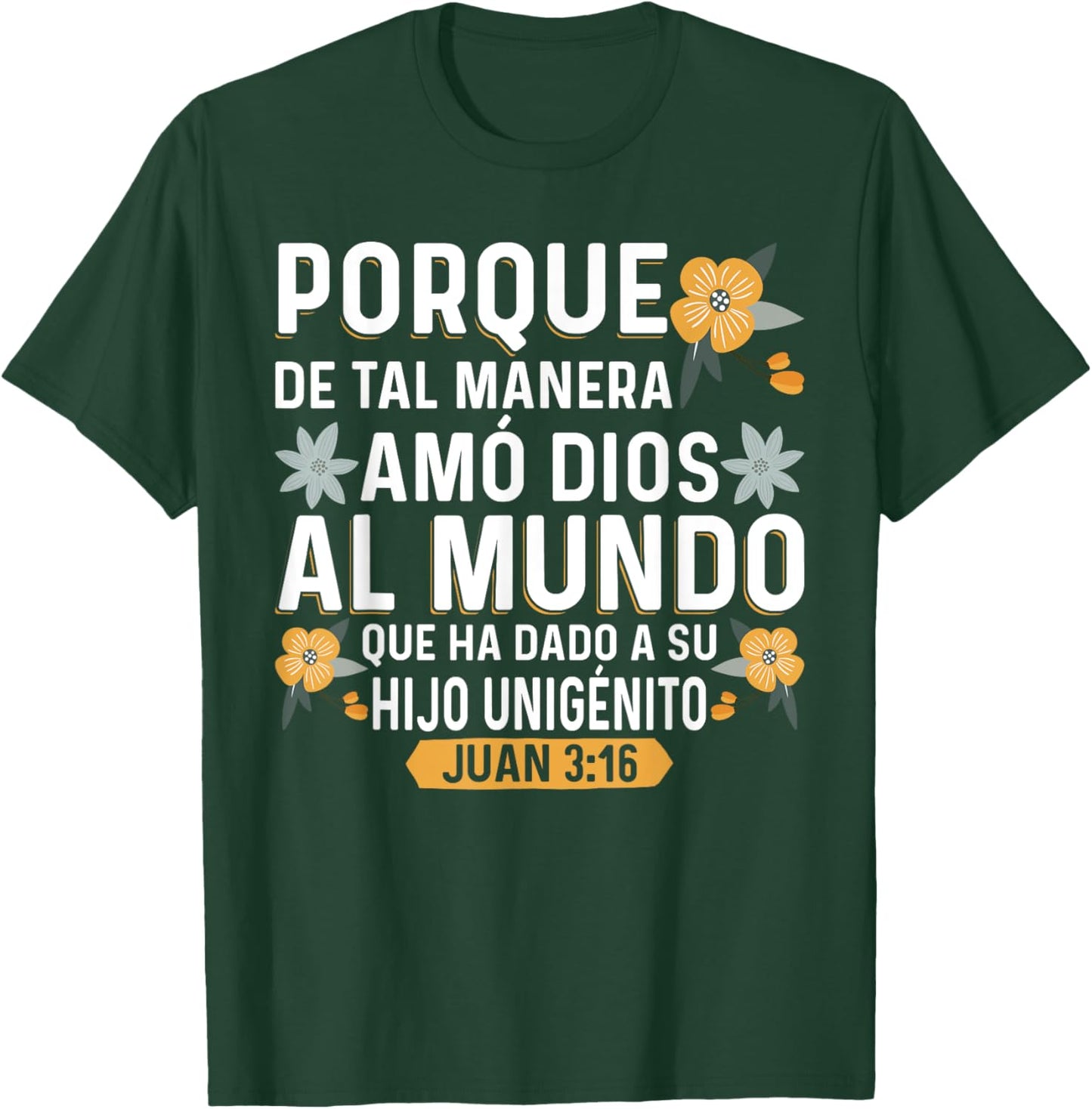 Camisetas Cristianas en espanol Versículos Biblia Juan 3:16 T-Shirt - T-Shirt | Forest
