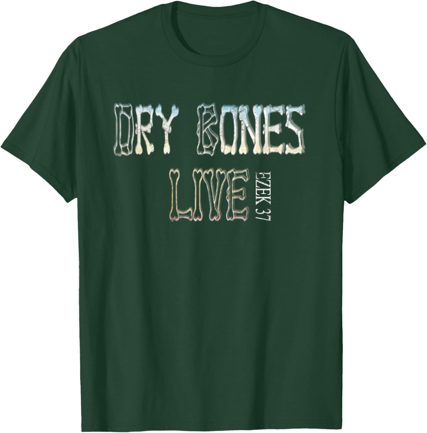 Dry Bones Rattle Hear Word Of The Lord Cool Christian Faith T-Shirt - T-Shirt | Forest