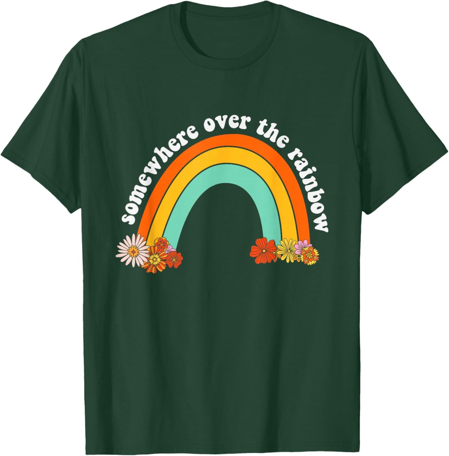 Somewhere Over The Rainbow Kindness Funny Inspirational T-Shirt - T-Shirt | Forest