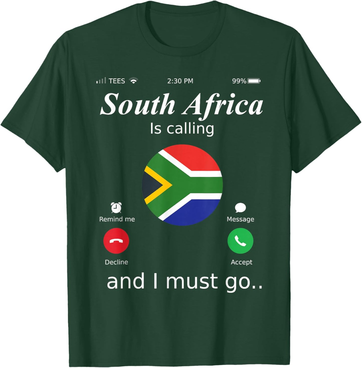 South Africa Is Calling and I Must Go South Africa Flag shir T-Shirt - T-Shirt | Forest