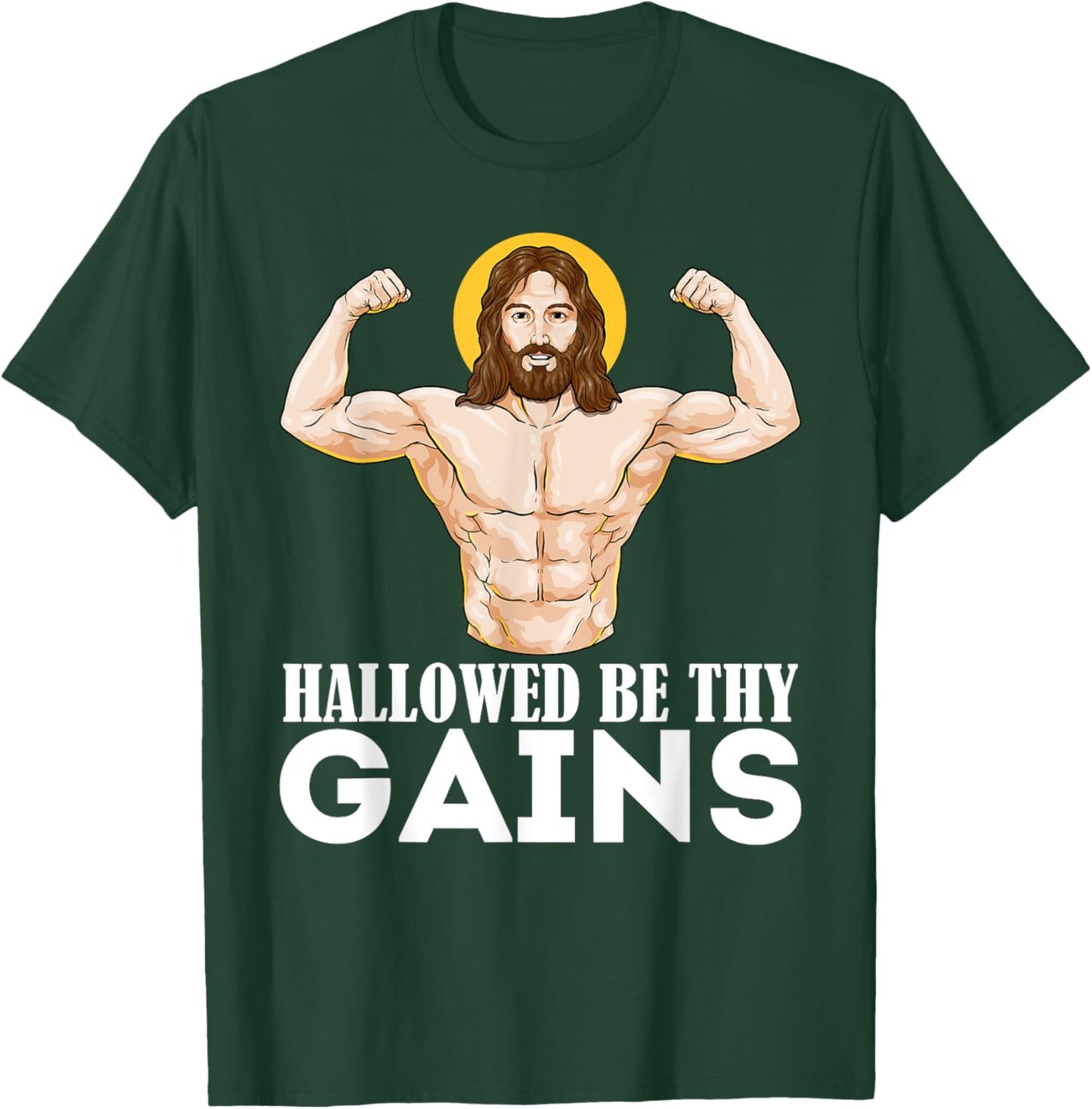 Hallowed Be Your Gain Funny Muscle Jesus Weightlifting T-Shirt - T-Shirt | Forest