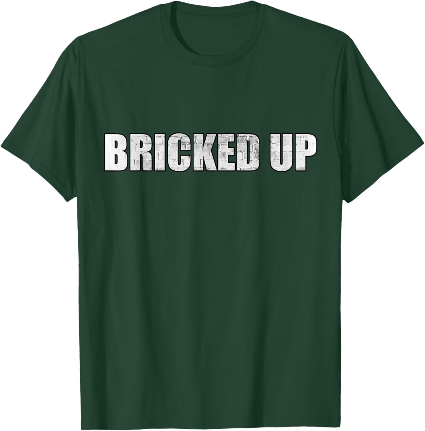 Bricked Up - All Bricked Up Masonry Meme T-Shirt - T-Shirt | Forest
