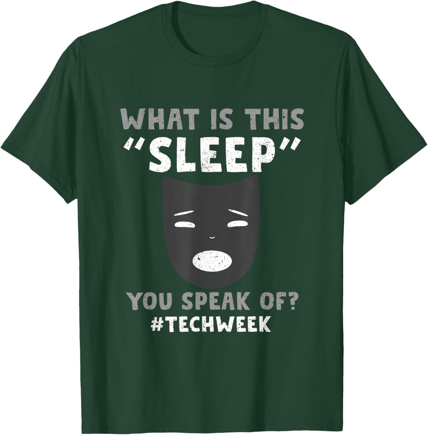 Sorry I Cant Its Tech Week Theatre Rehearsal T-Shirt - T-Shirt | Forest
