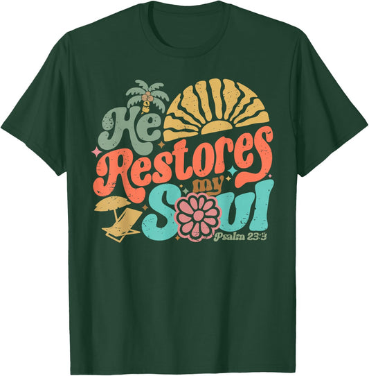 He Restores My Soul T-Shirt - T-Shirt | Forest