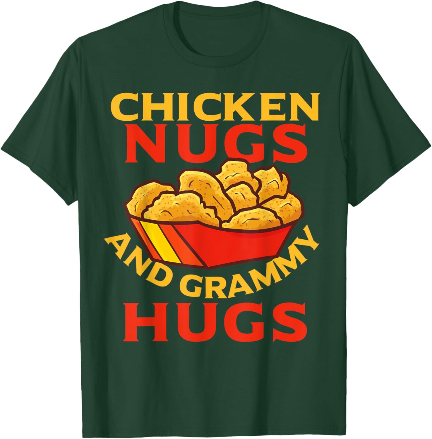 Chicken Nugs And Grammy Hugs Funny Boys, Girls, Kids, Adults T-Shirt - T-Shirt | Forest