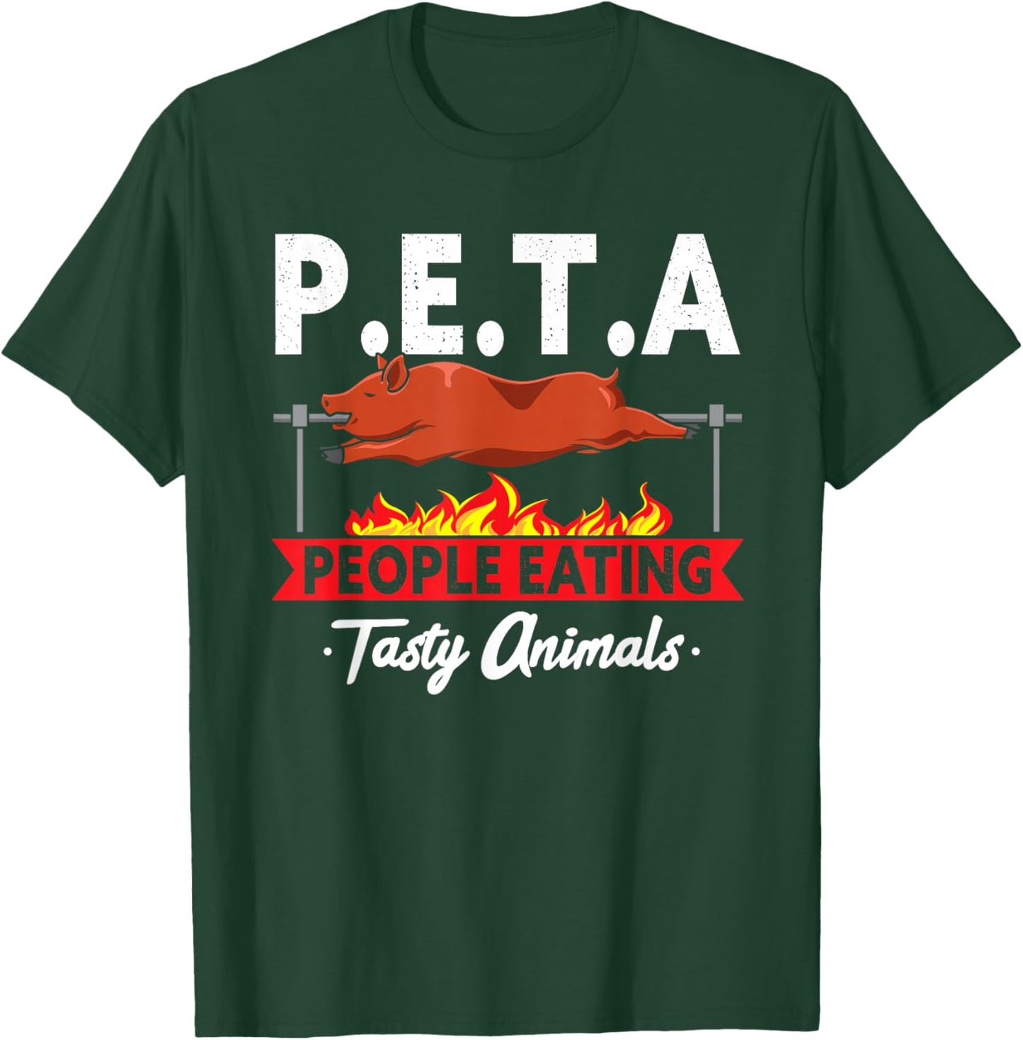 P.E.T.A. People Eating Tasty Animals BBQ Grill Smoking Meat T-Shirt - T-Shirt | Forest