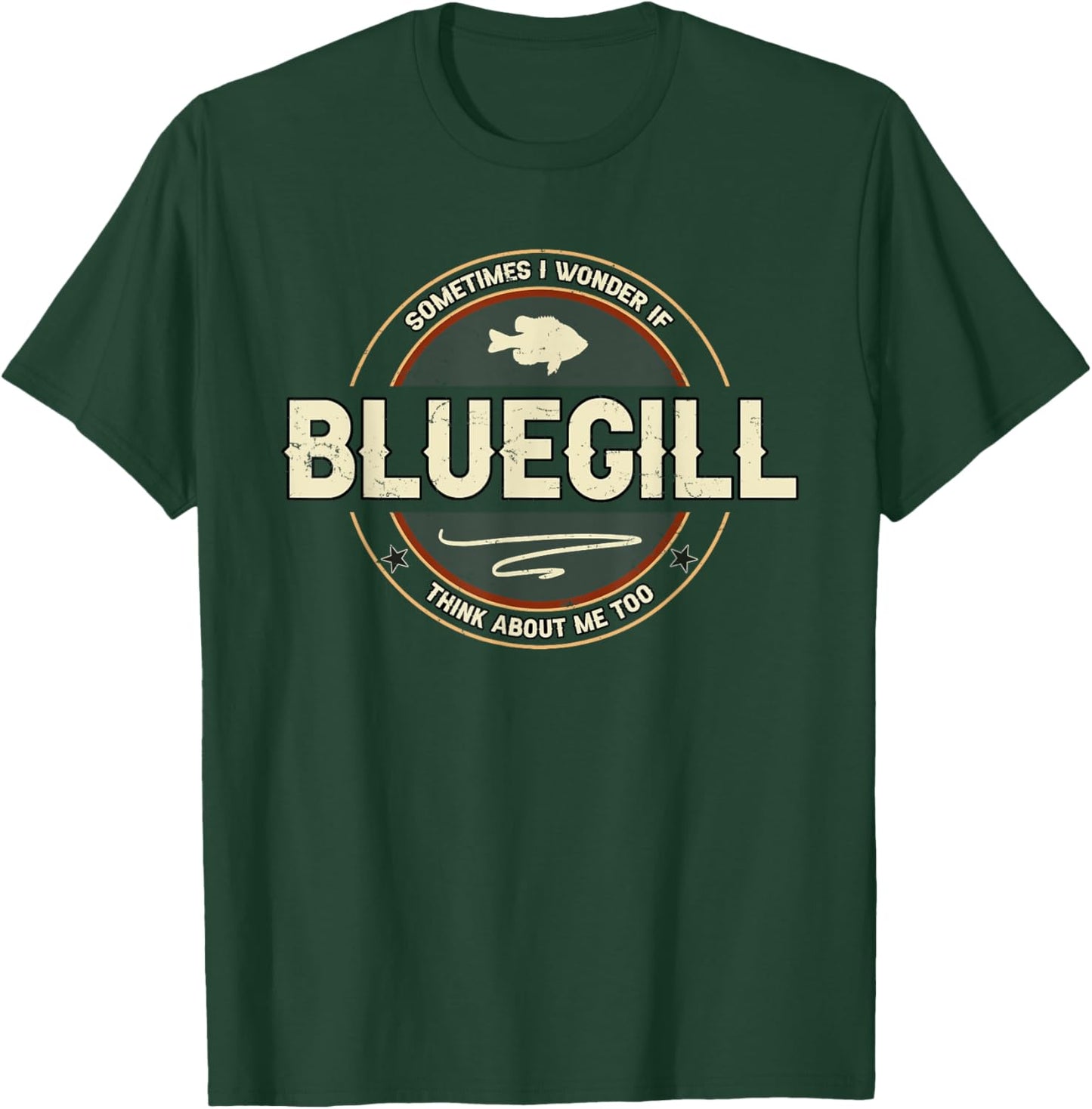Bluegill Art Fishing Quote Bream Fish Funny Fishermen T-Shirt - T-Shirt | Forest